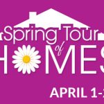 Spring Tour of Homes April 1-2 & April 8-9